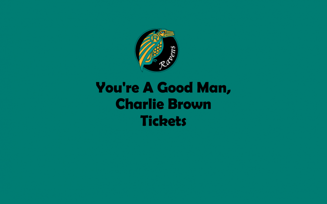 You’re A Good Man Charlie Brown Tickets