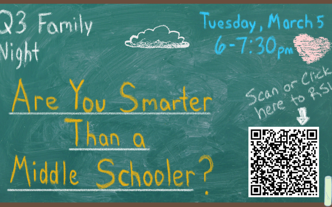 Quarter 3 Parent Night: Are you smarter than a middle schooler?
